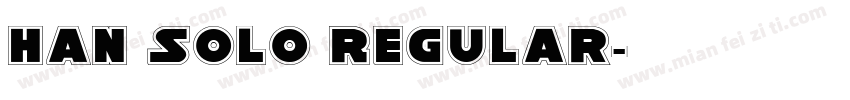 Han Solo Regular字体转换